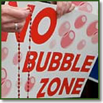 No Bubble Zone sign