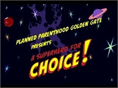 Screenshot from Planned Parenthood Golden Gate's infamous video "A Superhero for Choice"